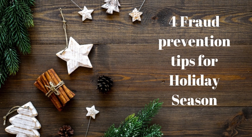 4 Fraud prevention tips that you must follow this Holiday Season