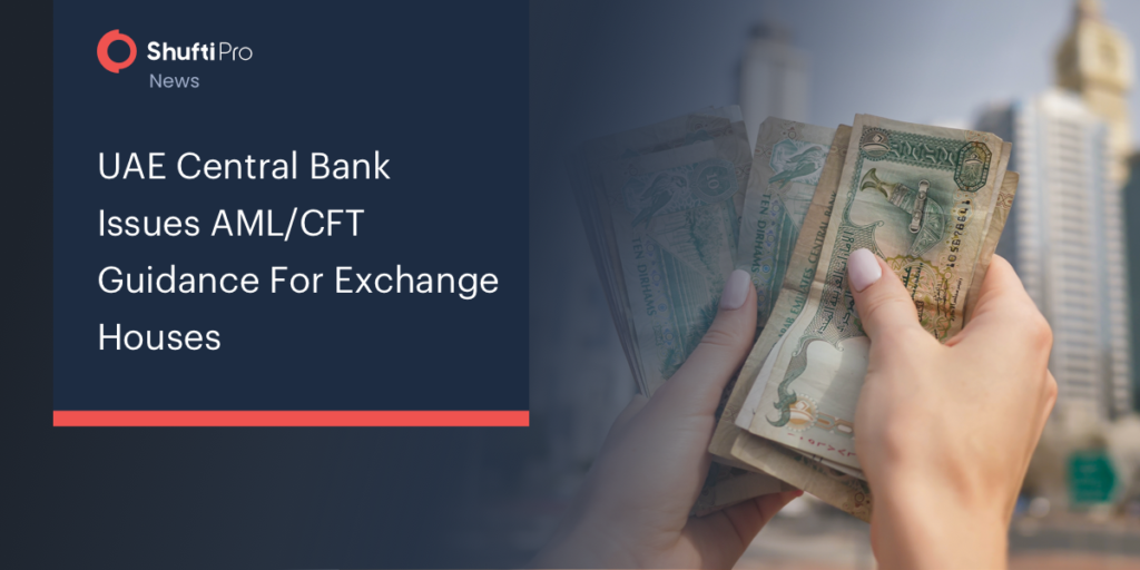 UAE Central Bank Issues AML/CFT Guidance For Exchange Houses