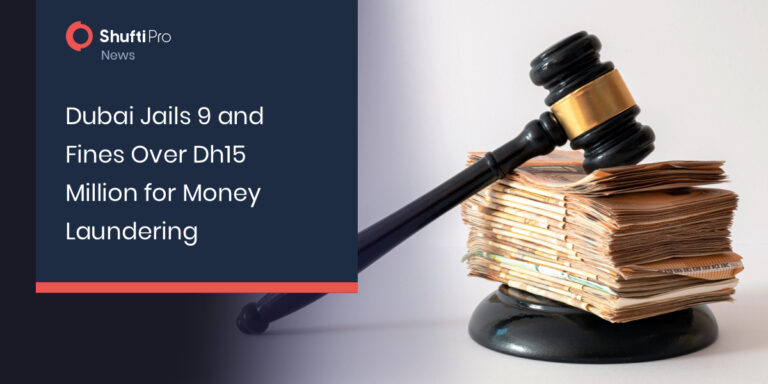 Dubai Jails 9 and Fines Over Dh15 Million for Money Laundering