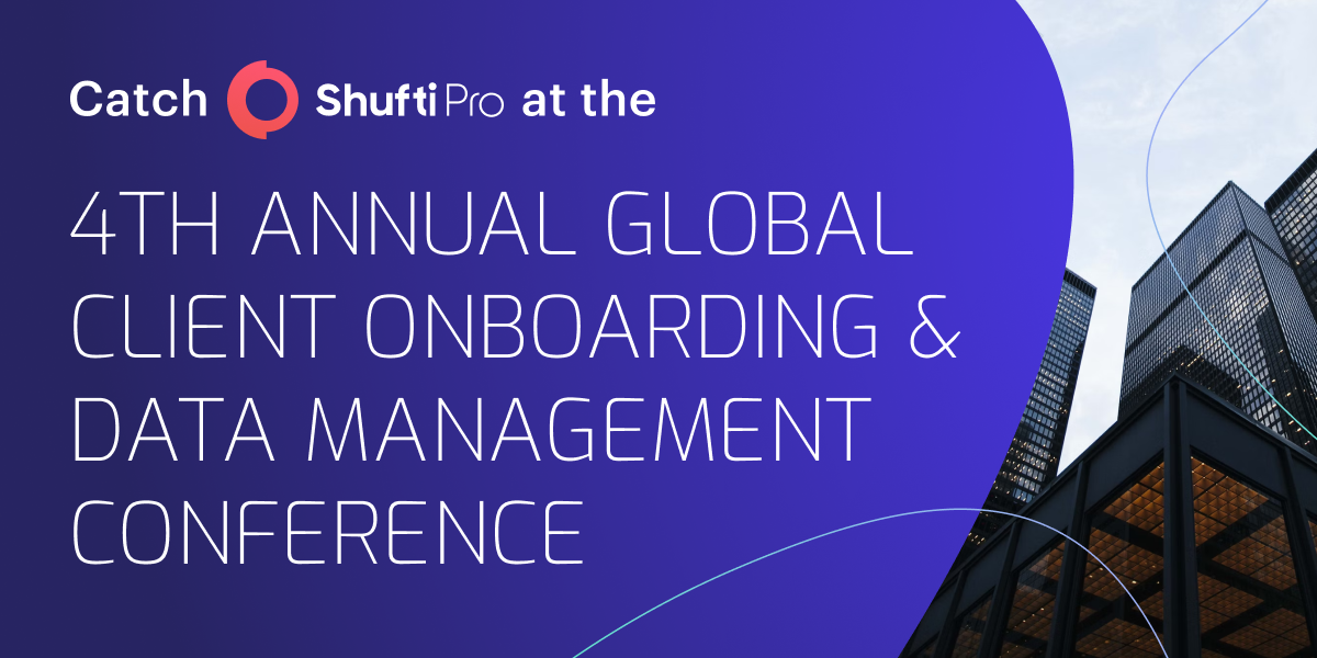 Catch Shufti at the 4th Annual Global Client Onboarding & Data Management Conference