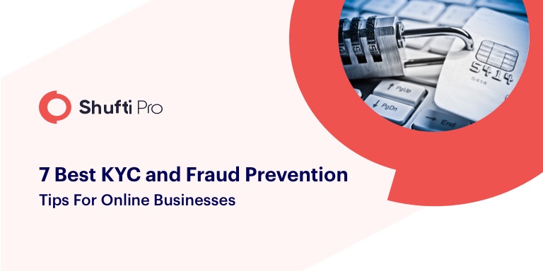 - 7 Best KYC And Fraud Prevention Tips For Online Businesses