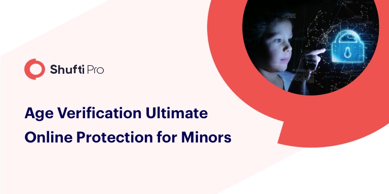 Age Verification – Ultimate Online Protection for Minors