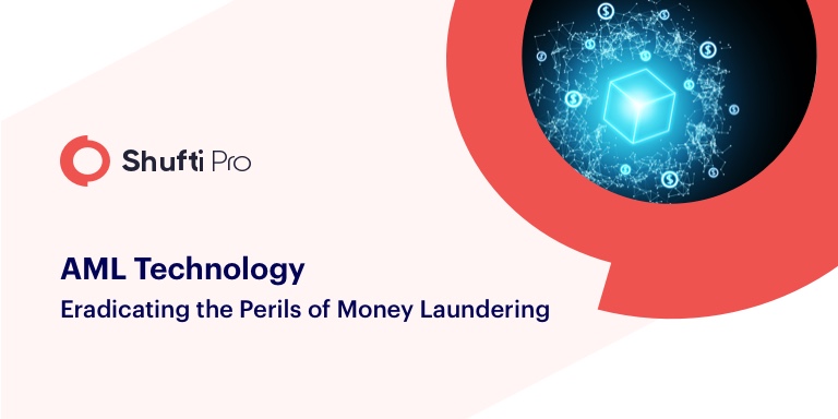 AML Technology Eradicating the Perils of Money Laundering