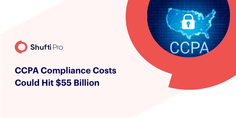 Initial CCPA Compliance Costs Could Hit $55 Billion: Report