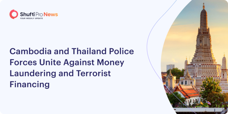Cambodia and Thailand Police Forces Unite Against Money Laundering and Terrorist Financing