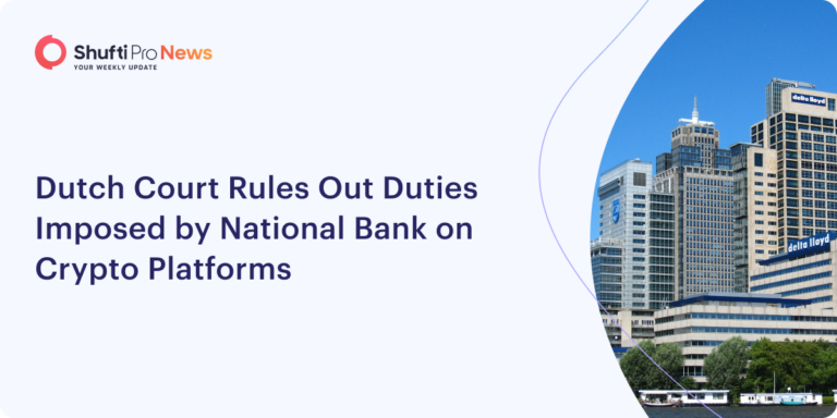 Dutch Court Rules Out Duties Imposed by National Bank on Crypto Platforms