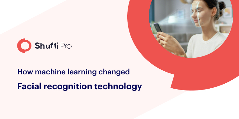 How machine learning changed facial recognition technology?