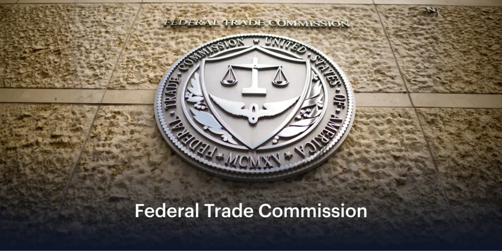 What is Federal Trade Commission (FTC)?