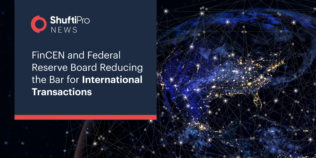 FinCEN and Federal Reserve Board Reducing the Bar for International Transactions