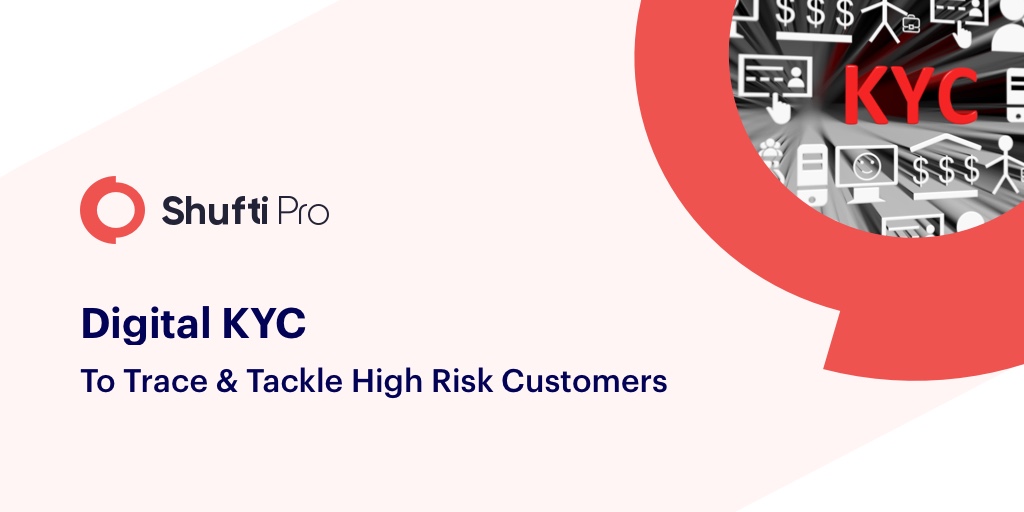 Digital KYC to Trace and Tackle High-Risk Customers