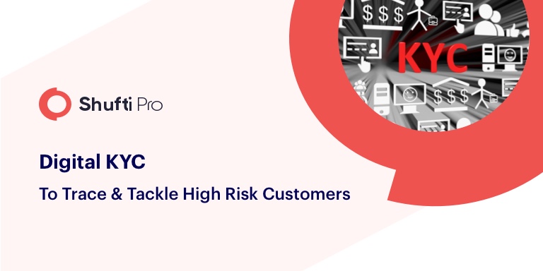 Digital KYC to Trace and Tackle High-Risk Customers