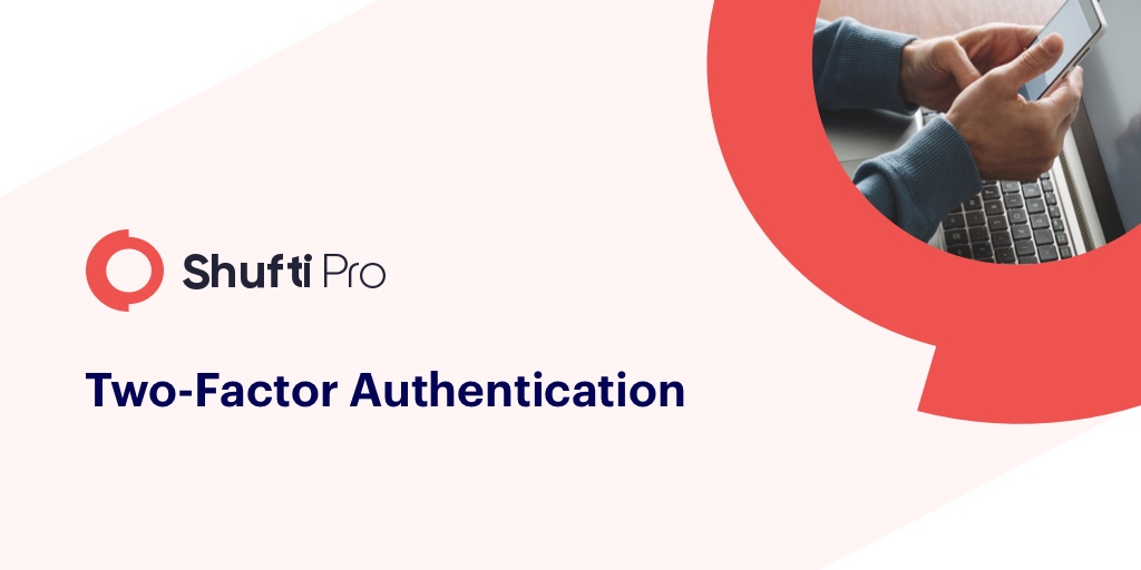 How Can 2-Factor Authentication Protect Customers Against Fraud?