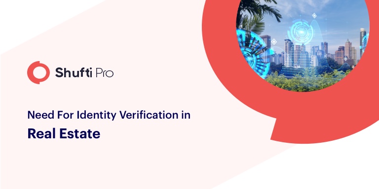 Need for Identity Verification in Real Estate and Its Real-World Use Cases