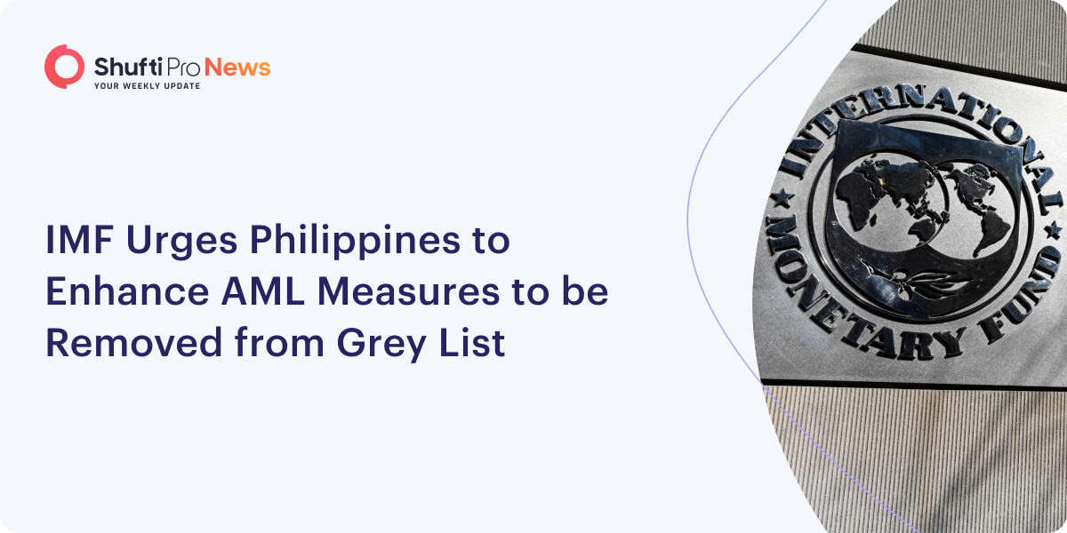 IMF Urges Philippines to Enhance AML Measures Emerging from Grey List