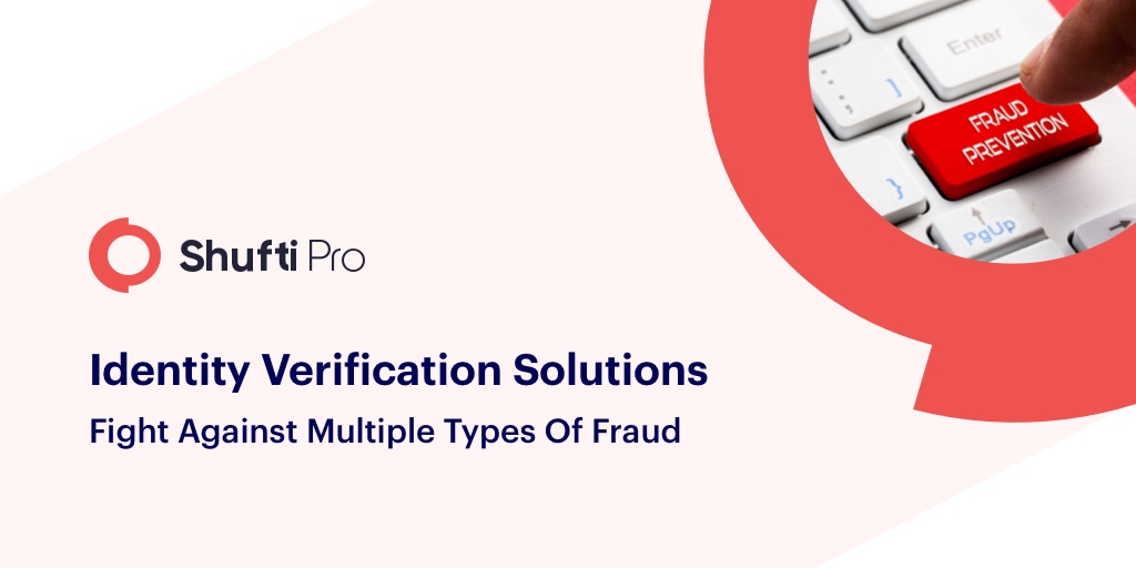 Identity verification solutions to fight against faces of fraud