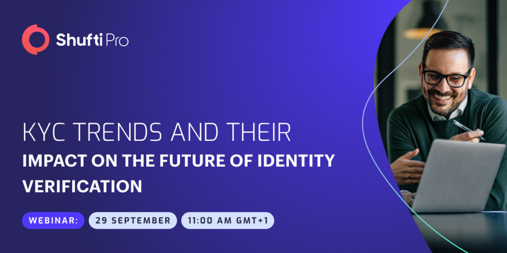 Join Shufti's Webinar: A Deep Dive Into KYC Trends And Their Impact On ...