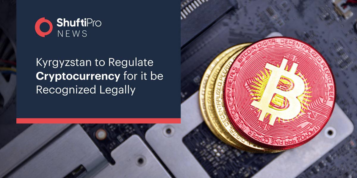 Kyrgyzstan-to-Regulate-Cryptocurrency-for-it-be-Recognized-Legally-min