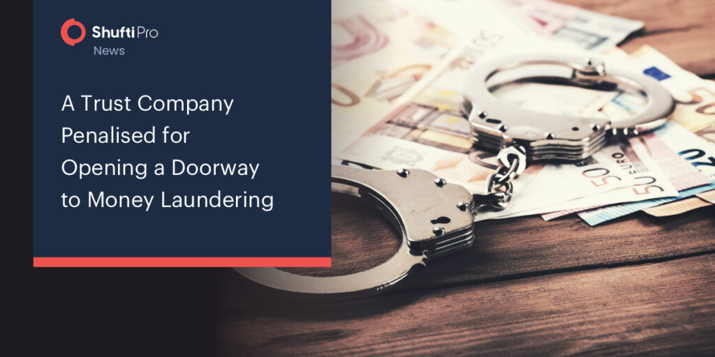A Trust Company Penalised for Opening a Doorway to Money Laundering