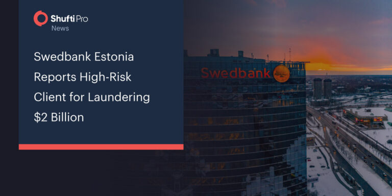 Swedbank Estonia Reports High-Risk Client for Laundering $2 Billion