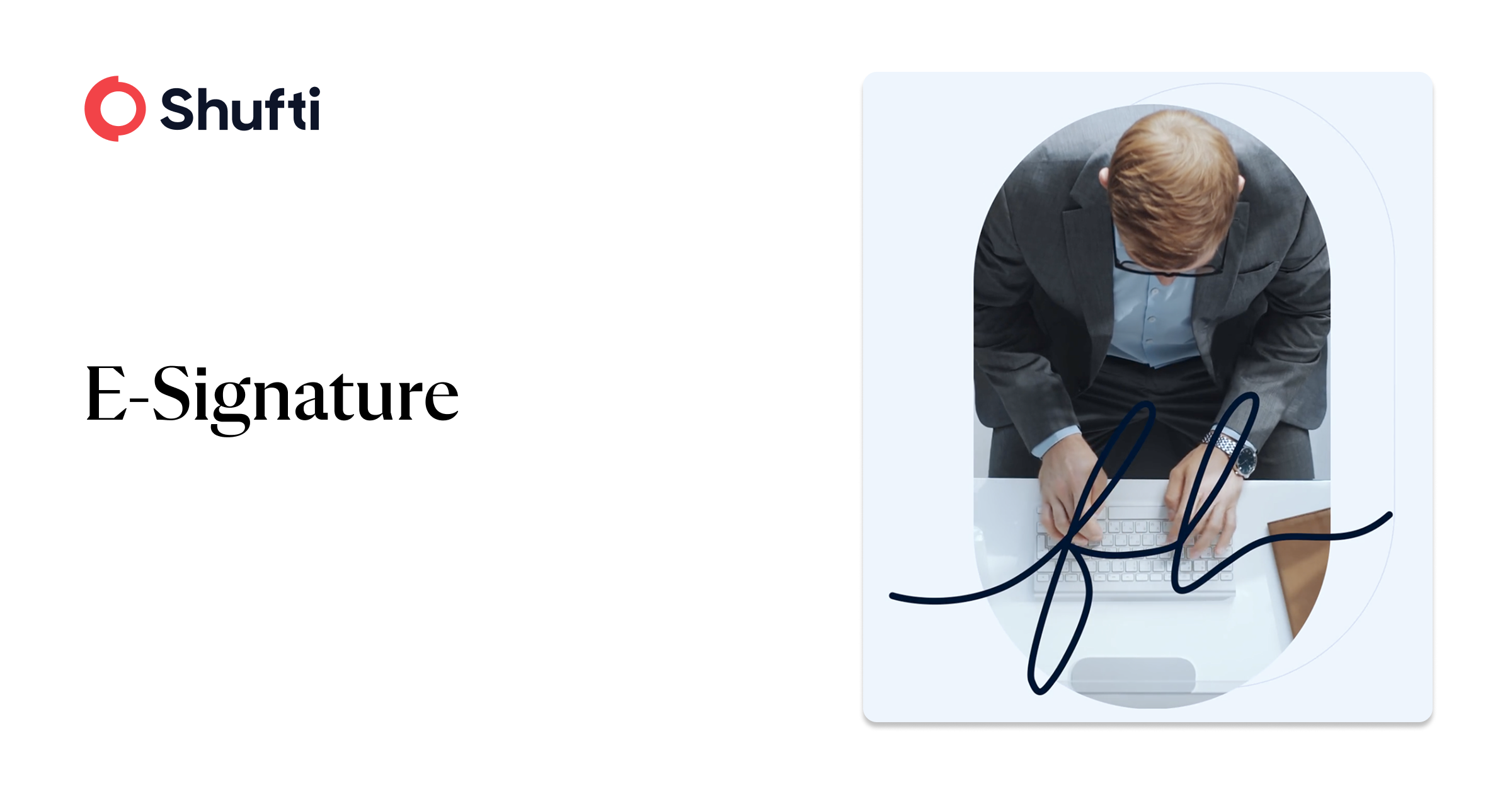 E Signature Authentication E-Signature Verification & Compliance | Shufti