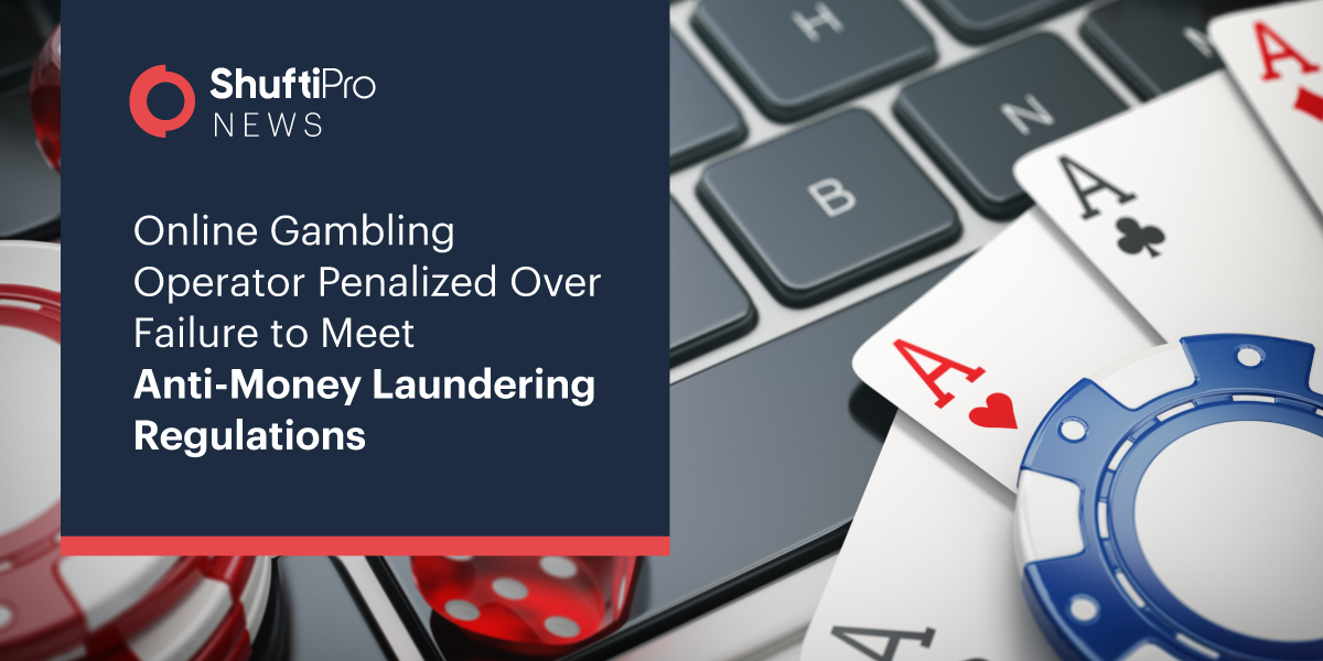 Online Gambling Operator Penalized Over Failure to Meet Anti-Money Laundering Regulations