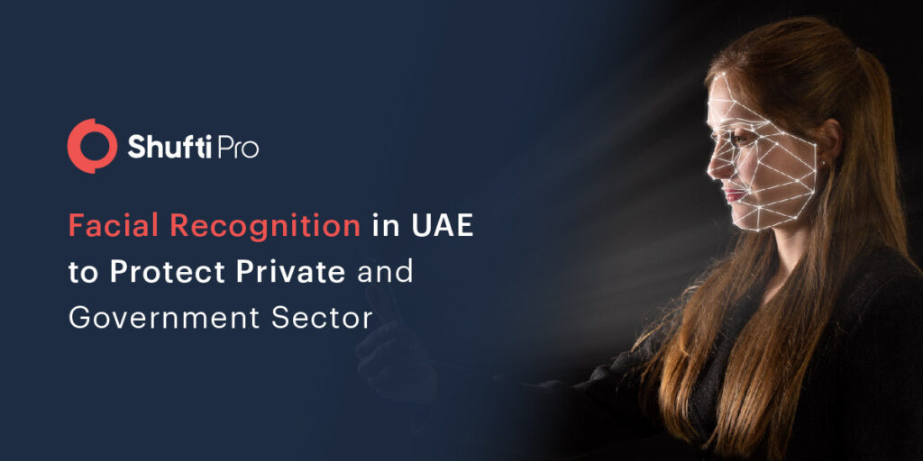 Facial Recognition in UAE to Protect Private and Government Sector