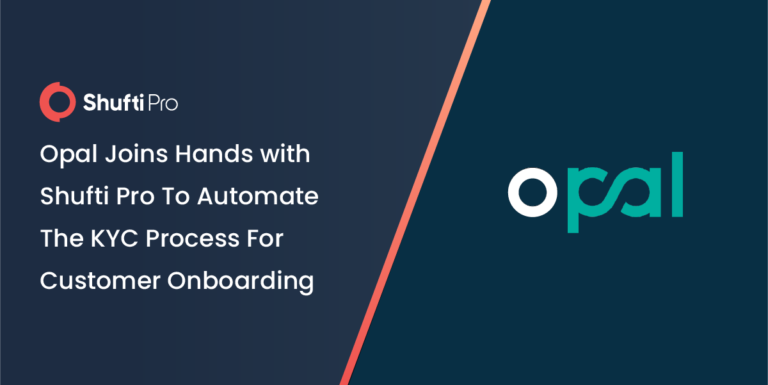 Opal Joins Hands with Shufti to Automate the KYC Process for Customer Onboarding