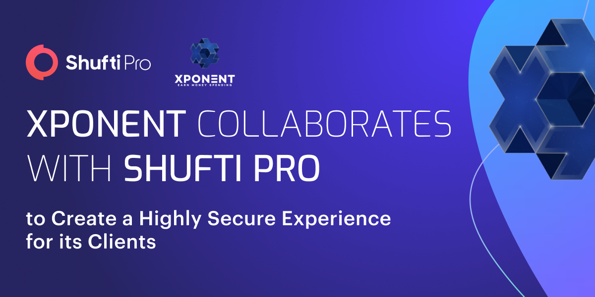 Xponent Collaborates with Shufti to Create a Highly Secure Experience for its Clients