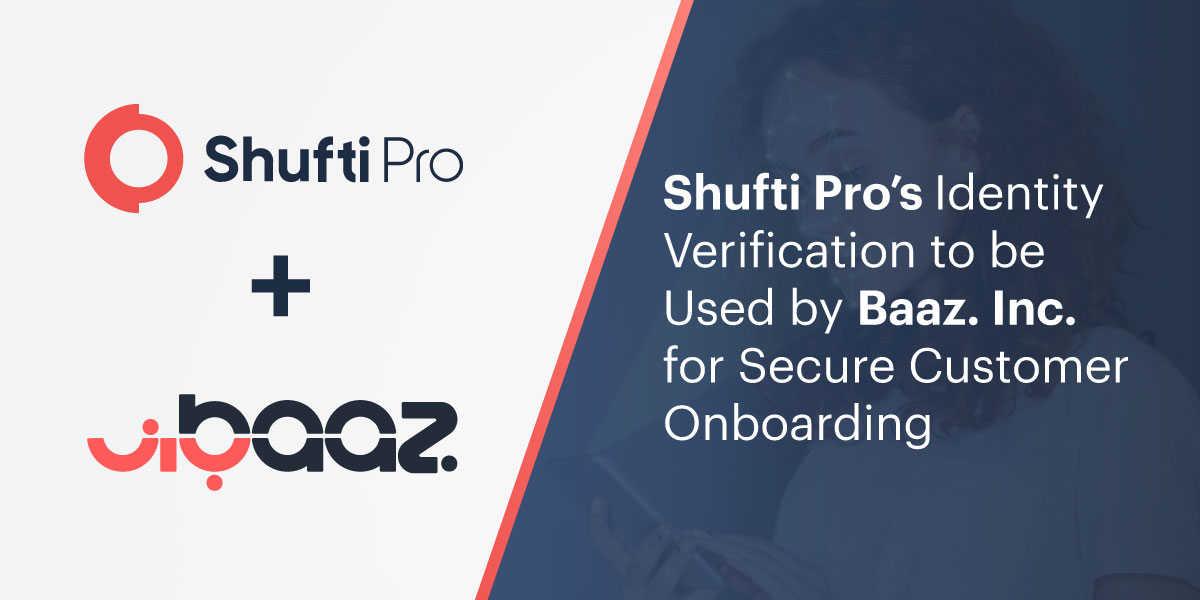 Shufti’s Identity Verification to be Used by Baaz. Inc. for Secure Customer Onboarding