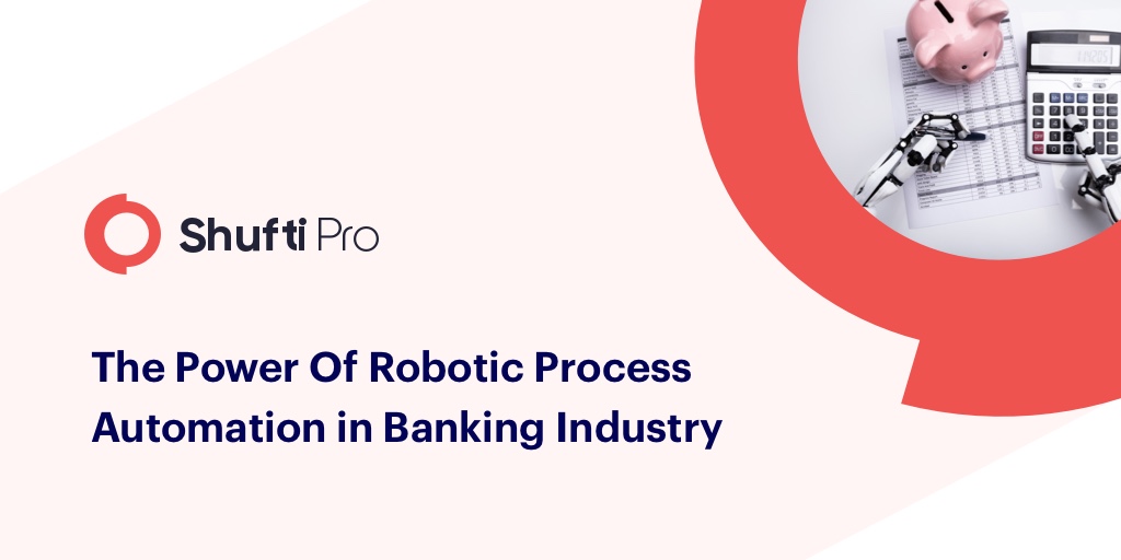 The Power of Robotic Process Automation in the Banking Industry