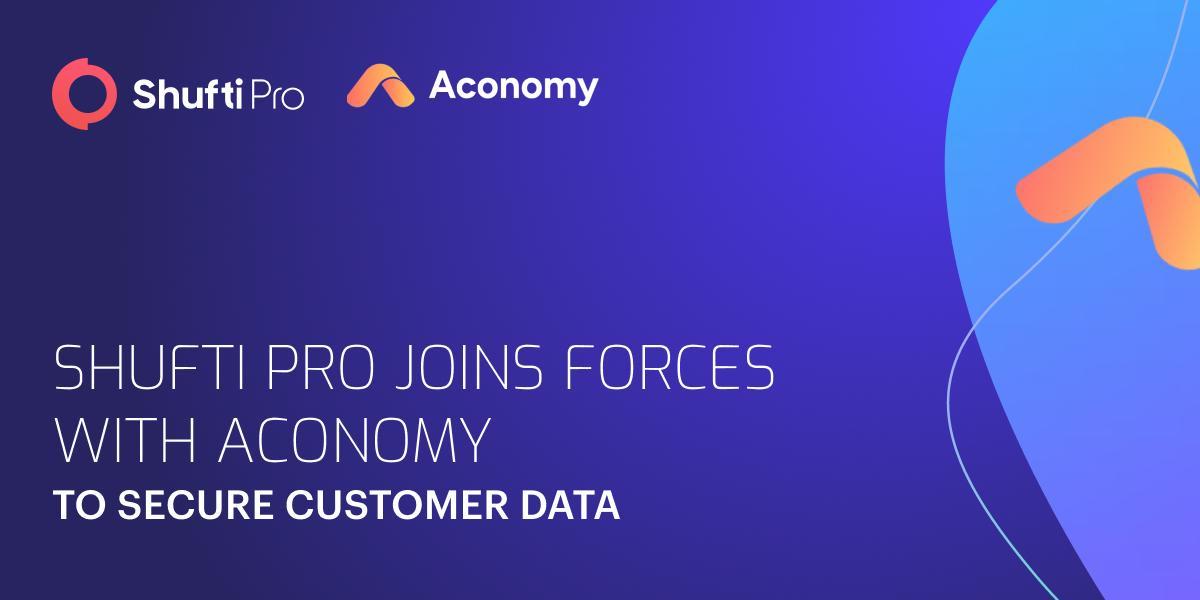 Shufti Joins Forces with Aconomy to Secure Customer Data