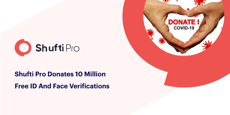 Shufti Pro donates 10 million free ID verifications to help fight fraud amid COVID-19