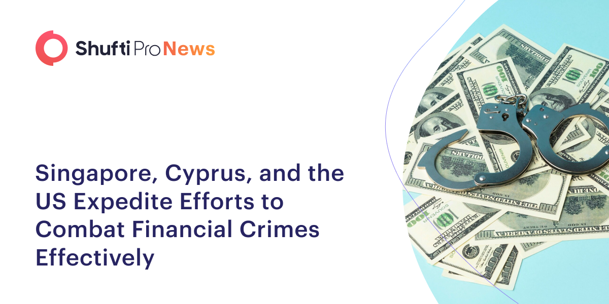 Singapore, Cyprus, and the US Expedite Efforts to Combat Financial Crimes Effectively Thumbnail