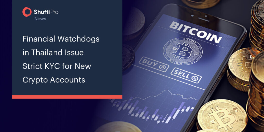Financial Watchdogs in Thailand Issue Strict KYC for New Crypto Accounts