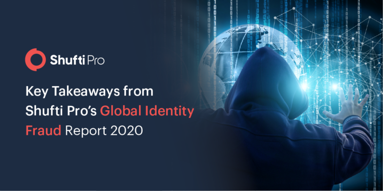 Key Takeaways from Shufti Pro’s Global Identity Fraud Report 2020