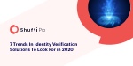 7 Trends in Identity Verification Solutions to look for in 2020