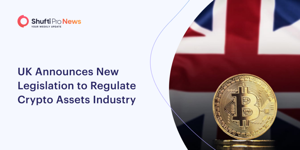 Shufti | UK Announces New Legislation to Regulate Crypto Assets Industry
