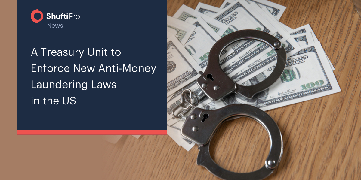 A Treasury Unit to Enforce New Anti-Money Laundering Laws in the US