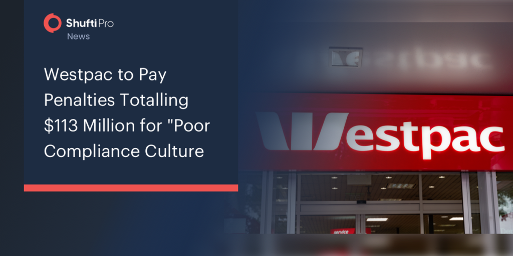 Westpac to Pay Penalties Totalling $113 Million for “Poor Compliance Culture”