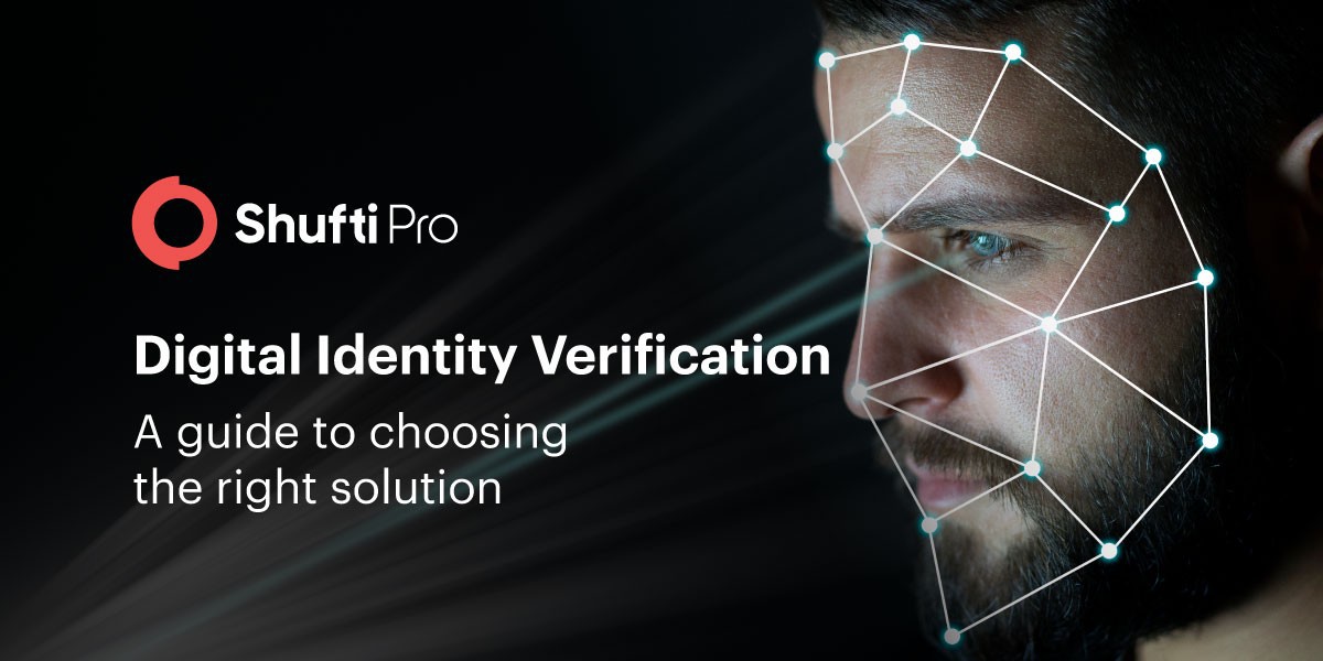 A guide to choosing the right ‘Digital Identity Verification Solution’