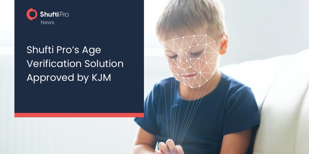 Shufti s Age Verification Solution Approved By KJM Shufti s Age Verification Solution Approved By KJM
