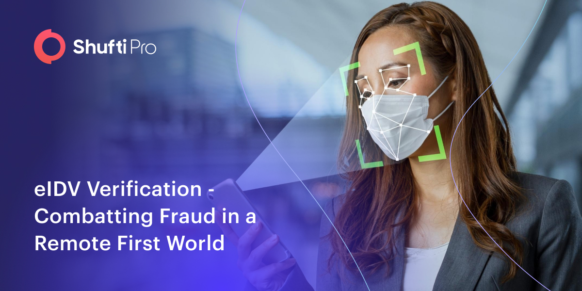 eIDV Verification – Combating Fraud in a Remote First World