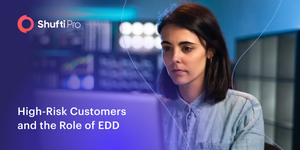 High-Risk Customers in Banking and How EDD Can Help Identify Them