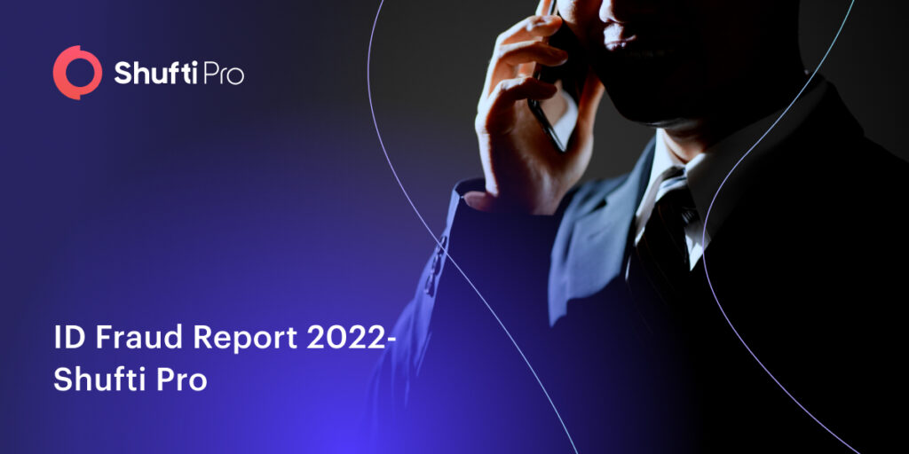 Shufti’s ID Fraud Report: Review 2022 And Preview 2023