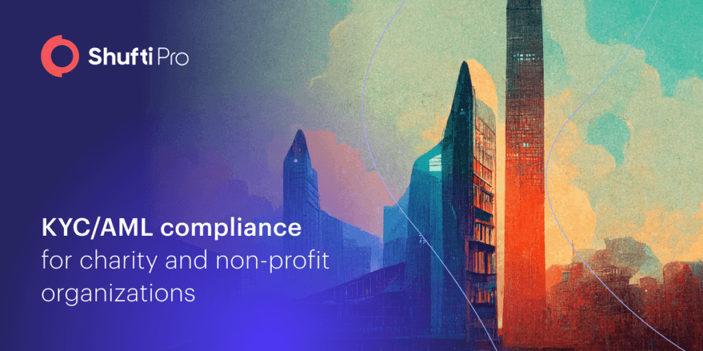 Know Your Donor – Securing NPOs and Charities Through KYD/AML Solution