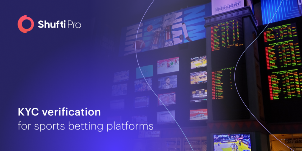 KYC Verification – Ensuring Regulatory Compliance in Sports Betting Platforms