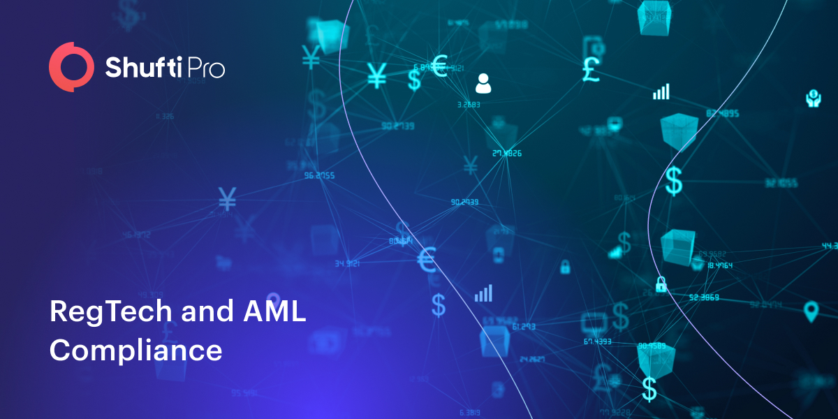 Top 6 Reasons Why RegTech Will Improve AML Compliance