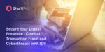 Secure Your Digital Presence | Combat Transaction Fraud and Cyberthreats with IDV