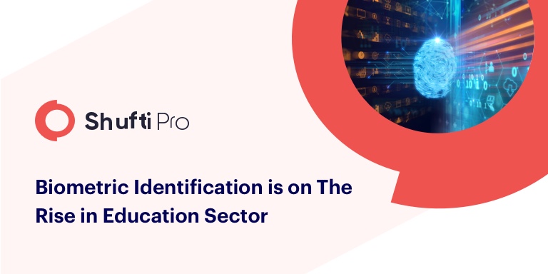 Biometric Identification is On the Rise in Education Sector