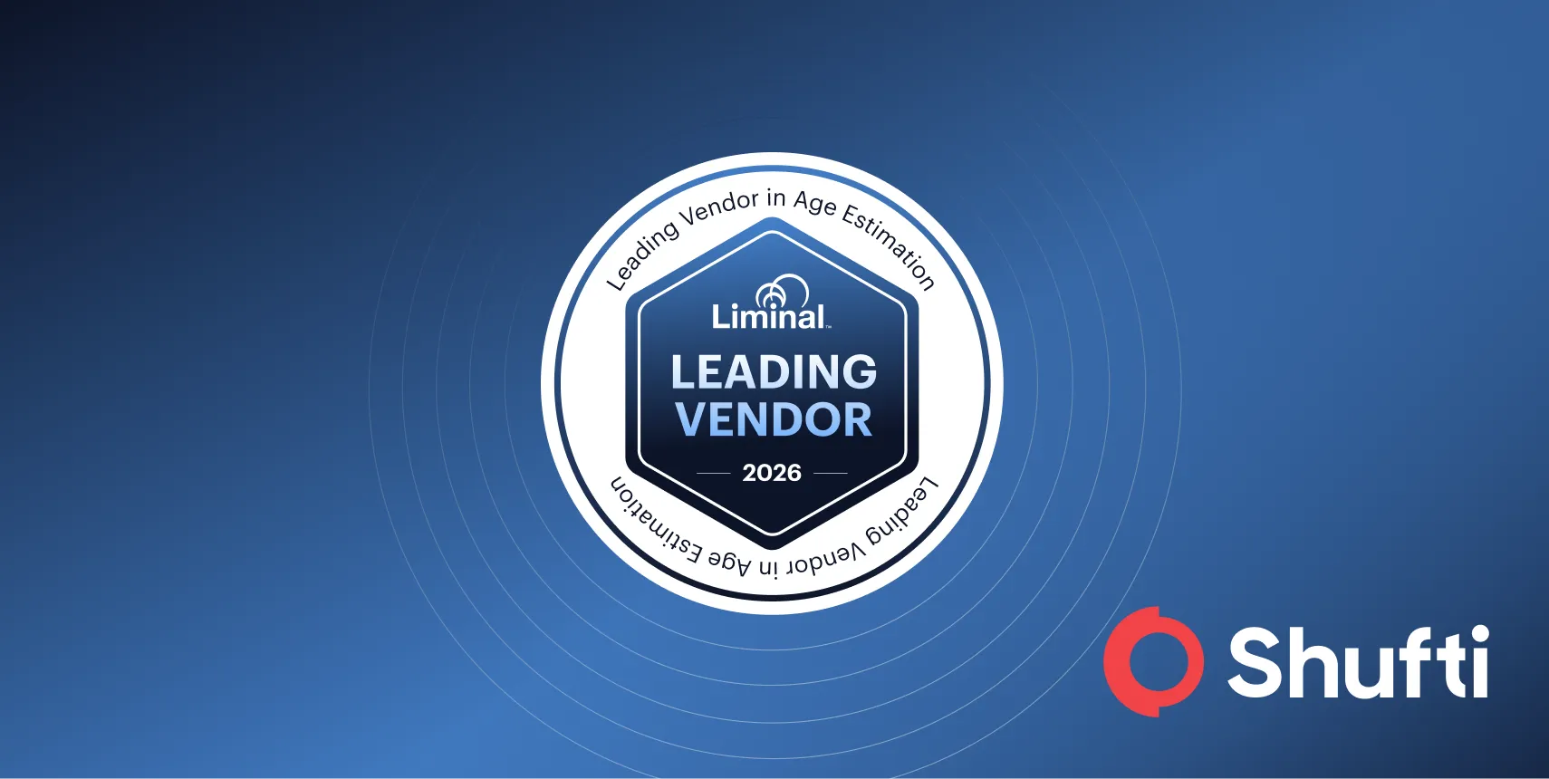Shufti Named Leading Vendor in Liminal’s 2026 Age Estimation Index